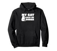 My Cat Likes Me Sober Pullover Hoodie
