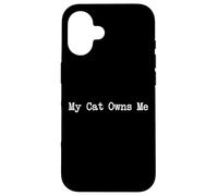 My Cat Owns Me Funny Quotes Case for iPhone 16