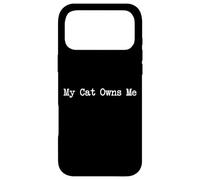 My Cat Owns Me Funny Quotes Case for iPhone 17 Pro Max