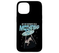 My Cat Reports To A Mothership UFO Alien men women Case for iPhone 15