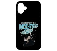 My Cat Reports To A Mothership UFO Alien men women Case for iPhone 16 Plus