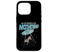 My Cat Reports To A Mothership UFO Alien men women Case for iPhone 16 Pro