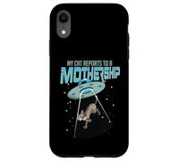 My Cat Reports To A Mothership UFO Alien men women Case for iPhone XR