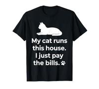 My Cat Runs This House I Just Pay The Bills Funny Cat Owner T-Shirt
