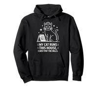 My Cat Runs This House I Just Pay The Bills Pullover Hoodie