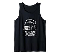 My Cat Runs This House I Just Pay The Bills Tank Top