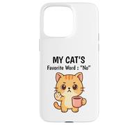 My Cat’s Favorite Word No Humor Cats Case for iPhone 15 Pro Max