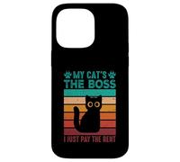 My Cat’s the Boss, I Just Pay the Rent Case for iPhone 14 Pro Max