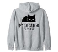 My Cat Said No So It Is A No Funny Black Cat Art Zip Hoodie