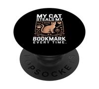 My Cat Steals My Bookmark Every Time Reader PopSockets Adhesive PopGrip