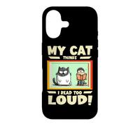 My cat thinks I read too loud Case for iPhone 17