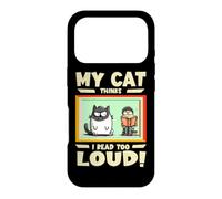 My cat thinks I read too loud Case for iPhone 17 Pro