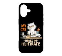 My cat thinks I'm illitirate Case for iPhone 17