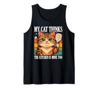 My Cat Thinks The Kitchen is Mine Too Humor Tank Top