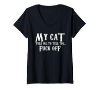 My Cat Told Me To Tell You Fu.c.k Off Funny Cat Lovers V-Neck T-Shirt