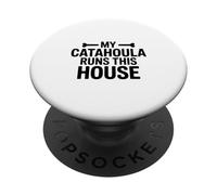 My Catahoula Runs This House Dog Saying PopSockets Adhesive PopGrip