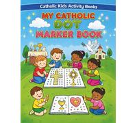 My Catholic Dot Marker Book (Catholic Kids Activity Books)