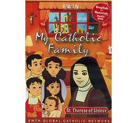 My Catholic Family Episode 5: St. Therese of Lisieux