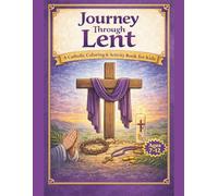 My Catholic Lenten Journey: A Coloring and Activity Book for Children