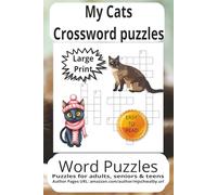 My Cats Crossword Puzzle: Crossword Puzzle with Easy to Read Print about MY Cats, Cat Activity, Ultimate Cat and more 6x9 ... for vacations, Holidays and Relaxation.