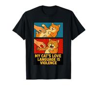 My Cat's Love Language is Violence Humor for Cat Lovers T-Shirt