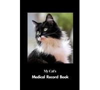 My Cat's Medical Record Book: Cat Health Record ,Cat Vaccine Record Book, 120 pages, 6"x9", Cat Themed Gift