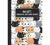 My Cat's Medical Record Book: This book contains- Everyday Cat Medical Record | Cat Profile | Kind of Visit | Emergency | Medication. 8.5x11 Inches & 120 Pages