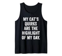 My Cat's Quirks are The Highlight of My Day Funny Cat Lover Tank Top