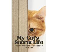 My Cat's Secret Life: Discrete Password Book Hidden In Plain View: Discrete Password Book Hidden In Plain View, Hidden Username & Password Keeper With ... Password Organizer, Gift for Cat lovers