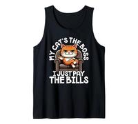 My Cats The Boss I Just Pay The Bills Funny Cat Tank Top