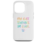 My Cats Think Im Cool Funny Cat Lover Saying Sarcastic Humor Case for iPhone 13 Pro