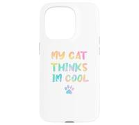 My Cats Think Im Cool Funny Cat Lover Saying Sarcastic Humor Case for iPhone 15 Pro