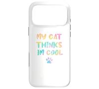My Cats Think Im Cool Funny Cat Lover Saying Sarcastic Humor Case for iPhone 17 Pro Max