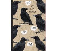 My Caw Mentary: Crow lover gift idea for friends who journal and have a sense of humor