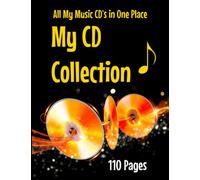 My CD Collection : A Collector's Notebook to Log every album Track and Review Your Music Albums Perfect gift present for every music CD collector.