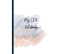 My CFA Notebook: A Simple Bullet Journal is the perfect way to take notes & Prepare for the CFA Exam | 120 pages