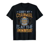 My Chainmail Is At The Blacksmith Role Play Larping T-Shirt