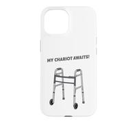 My Chariot Awaits Funny Senior Walker Disability PT Rehab Case for iPhone 15
