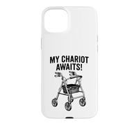 My Chariot Awaits Funny Senior Walker Disability PT Rehab Case for iPhone 15 Plus