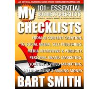 My Checklists: 101+ Essential Business Checklists To Build, Launch, Market & Grow Your Business