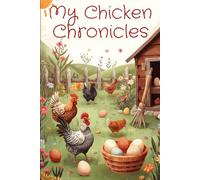 My Chicken Chronicles