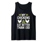 My Chickens Eat Better Than I Do Backyard Chicken Farmer Tank Top