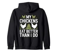 My Chickens Eat Better Than I Do Backyard Chicken Farmer Zip Hoodie