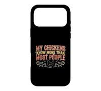 My Chickens Know More Than Most People Chicken Lover Case for iPhone 17 Pro Max