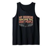 My Chickens Know More Than Most People Chicken Lover Tank Top