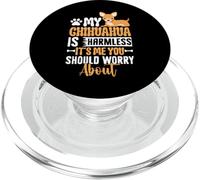 My Chihuahua Is Harmless It's Me You Should Worry About PopSockets PopGrip for MagSafe