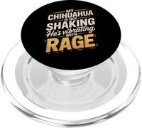 My Chihuahua Is Not Shaking Hes Vibrating With Rage PopSockets PopGrip for MagSafe