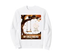 My Child Forever Empty Swing Tree Parent Love Gift Sweatshirt