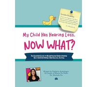 My Child Has Hearing Loss, Now What?