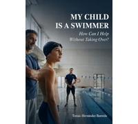 My child is a swimmer: How can I help without taking over?